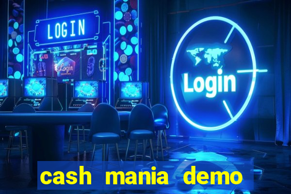 cash mania demo live bet